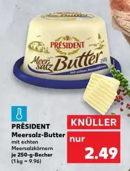 Kaufland PRÉSIDENT Meersalz-Butter Angebot