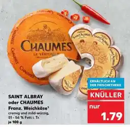Kaufland Saint Albray* oder Chaumes Angebot
