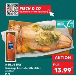 Kaufland K-BLUE BAY Norweg. Lachsforellenfilet mit Haut Angebot