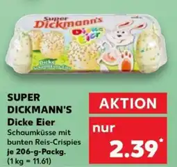 Kaufland SUPER DICKMANN'S Dicke Eier Angebot