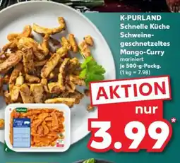 Kaufland K-PURLAND Schnelle Küche Schweine- geschnetzeltes Mango Curry Angebot