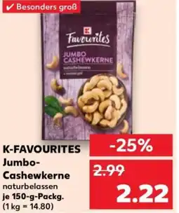 Kaufland K-FAVOURITES Jumbo- Cashewkerne Angebot