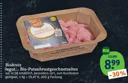tegut Tegut... bio-putenbrustgeschnetzeltes Angebot