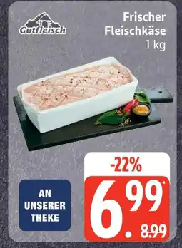 Edeka Gutfleisch frischer fleischkäse Angebot