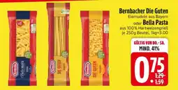 Edeka Bernbacher Die Guten oder Bella Pasta Angebot