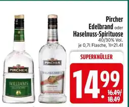Edeka Pircher Edelbrand oder Haselnuss-Spirituose Angebot