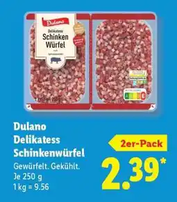 Lidl Dulano Delikatess Schinkenwürfel Angebot