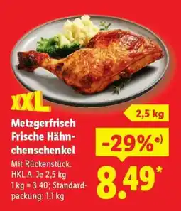 Lidl Metzgerfrisch Frische Hähnchenschenkel Angebot