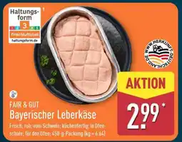 Aldi Nord FAIR & GUT Bayerischer Leberkäse Angebot