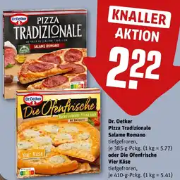REWE Dr. Oetker Pizza Tradizionale Salame Romano oder Die Ofenfrische Vier Käse Angebot