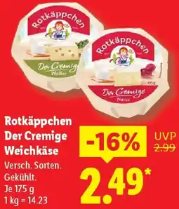 Lidl Rotkäppchen Der Cremige Weichkäse Angebot