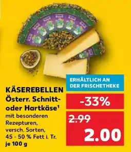 Kaufland KÄSEREBELLEN Österr. Schnitt- oder Hartkäse Angebot