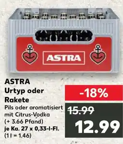 Kaufland ASTRA Urtyp oder Rakete Angebot