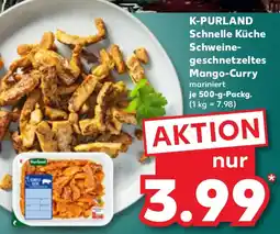 Kaufland K-PURLAND Schnelle Küche Schweine- geschnetzeltes Mango Curry Angebot