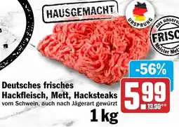 HIT Deutsches frisches Hackfleisch, Mett, Hacksteaks Angebot