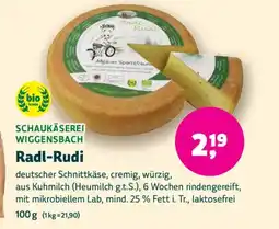 Biomarkt SCHAUKÄSEREI WIGGENSBACH Radl-Rudi Angebot