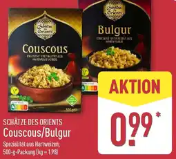 Aldi Nord SCHÄTZE DES ORIENTS Couscous/Bulgur Angebot