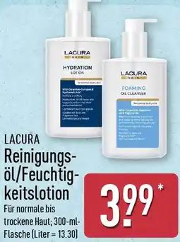 Aldi Nord LACURA Reinigungsöl/Feuchtigkeitslotion Angebot
