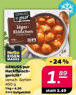 NETTO Genuss pur genuss pur hackfleischgericht Angebot