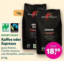 Biomarkt MOUNT HAGEN Kaffee oder Espresso Angebot