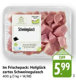 Edeka Neukauf Im Frischepack: Hofglück zartes Schweinegulasch Angebot