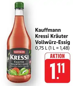 Edeka Neukauf Kauffmann Kressi Kräuter Vollwürz-Essig Angebot