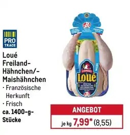 METRO Loué Freiland- Hähnchen/- Maishähnchen Angebot
