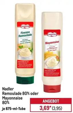 METRO Nadler Remoulade 80% oder Mayonnaise Angebot