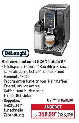 METRO DeLonghi Kaffeevollautomat ECAM 356.57B Angebot