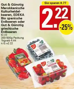 WEZ Gut & Günstig Marokkanische Kulturheidelbeeren, EDEKA Bio spanische Erdbeeren oder griechische Erdbeeren Angebot
