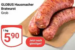Globus GLOBUS Hausmacher Bratwurst Angebot