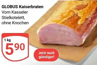 Globus GLOBUS Kaiserbraten Angebot