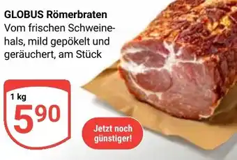 Globus GLOBUS Römerbraten Angebot