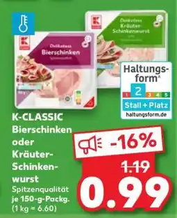Kaufland K-CLASSIC Bierschinken oder Kräuter-Schinkenwurst Angebot