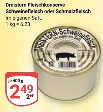 Globus Dreistern Fleischkonserve Schweinefleisch oder Schmalzfleisch Angebot