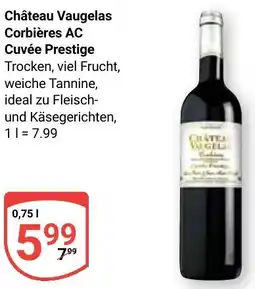 Globus Château Vaugelas Corbières AC Cuvée Prestige Angebot