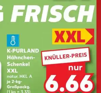 Kaufland K-PURLAND Hähnchen-Schenkel XXL Angebot