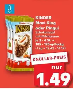 Kaufland KINDER Maxi King oder Pingui Angebot