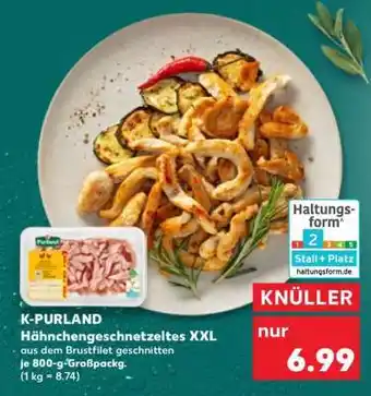 Kaufland K-PURLAND Hähnchengeschnetzeltes XXL Angebot