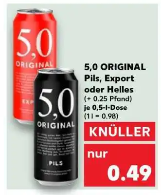 Kaufland 5,0 ORIGINAL Pils, Export oder Helles Angebot