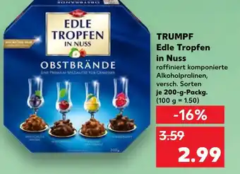 Kaufland Trumpf edle tropfen in nuss Angebot