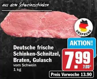 HIT Deutsche frische Schinken-Schnitzel, Braten, Gulasch Angebot