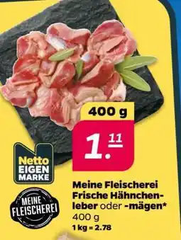 NETTO Meine Fleischerei Frische Hähnchenleber oder -mägen Angebot