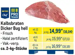 METRO METRO Chef Kalbsbraten Dicker Bug hell Angebot