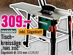 Hornbach metabo Tischkreissäge „TKHS 315C" Angebot
