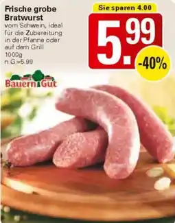 WEZ Bauern Gut Frische grobe Bratwurst Angebot