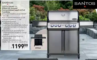 CITTI Markt SANTOS S-418 Pro Edelstahl oder All Black inkl. Drehspieß Premium Edelstahl Gasgrill mit Profi- Ausstattung Angebot