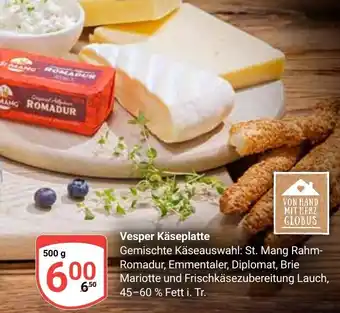 Globus Vesper Käseplatte Angebot