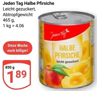 Globus Jeden Tag Halbe Pfirsiche Angebot