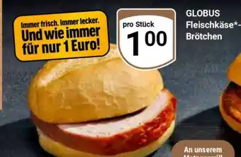 Globus GLOBUS Fleischkäse*-Brötchen Angebot